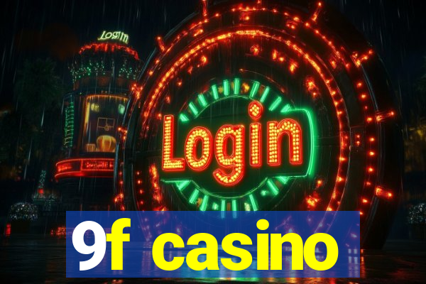 9f casino