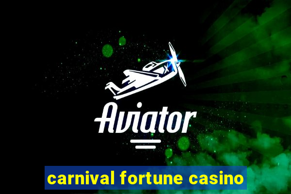 carnival fortune casino