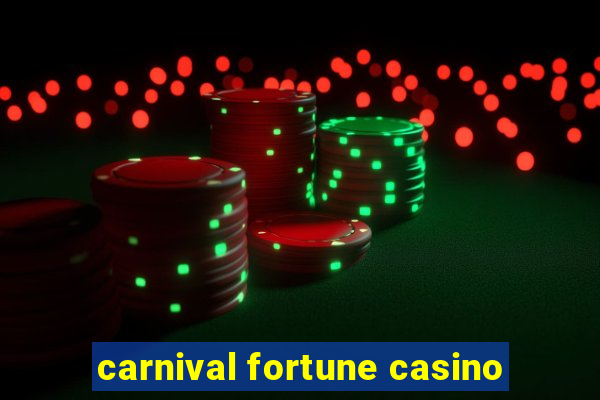 carnival fortune casino