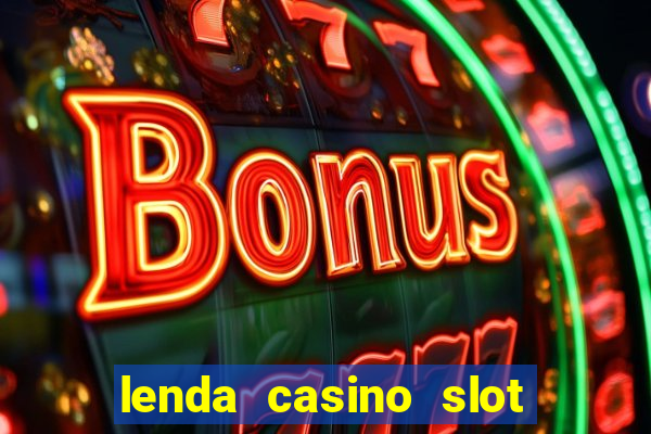 lenda casino slot paga mesmo