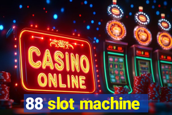 88 slot machine