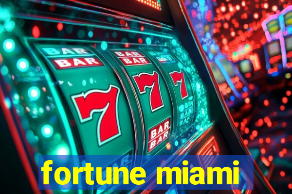 fortune miami