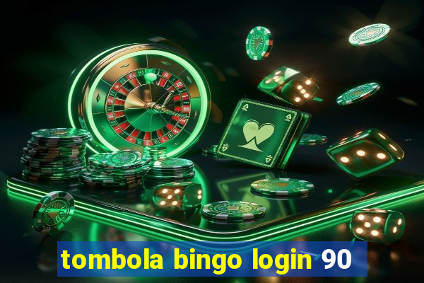 tombola bingo login 90