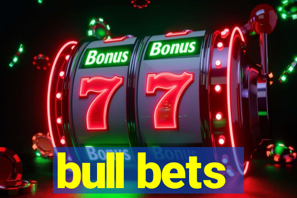 bull bets