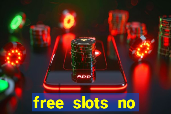 free slots no download 777