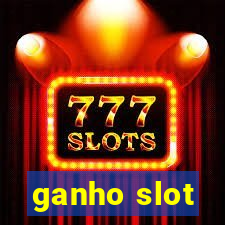 ganho slot