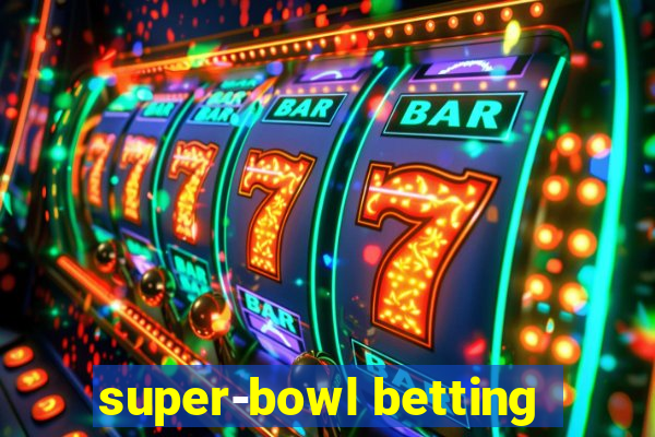 super-bowl betting