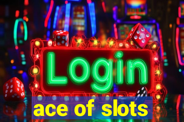 ace of slots