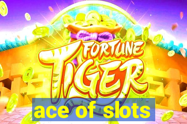 ace of slots