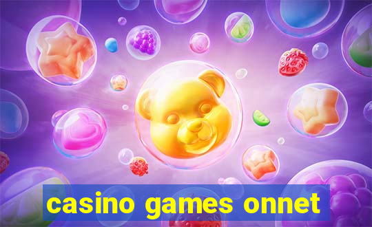 casino games onnet