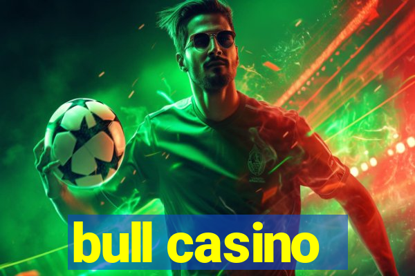 bull casino