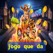 jogo que da dinheiro de vdd