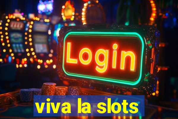 viva la slots