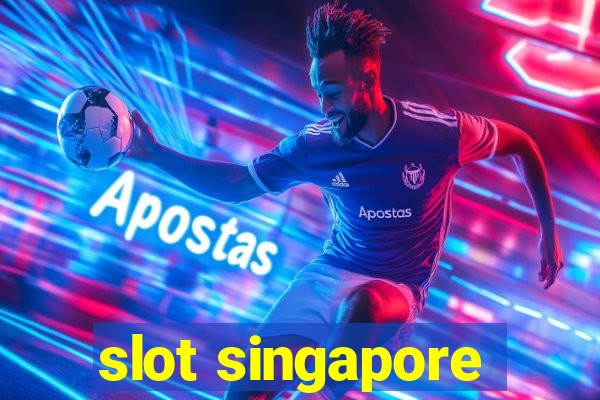 slot singapore