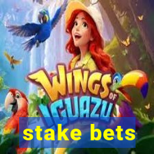 stake bets