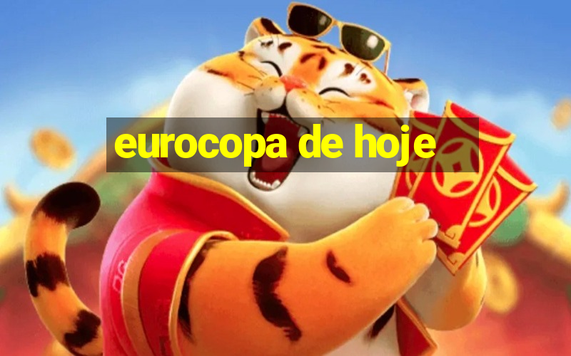 eurocopa de hoje