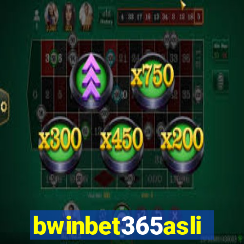 bwinbet365asli