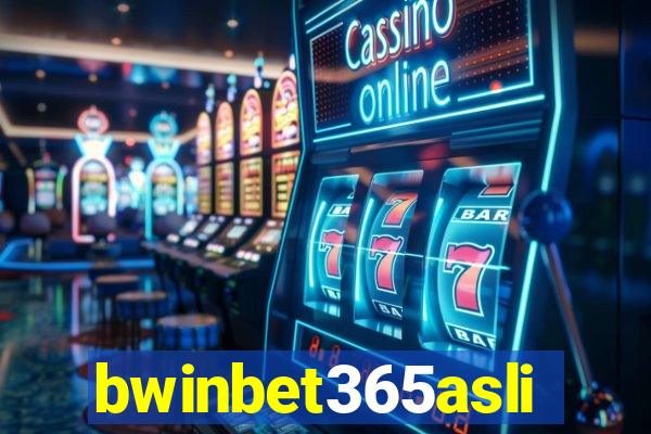 bwinbet365asli