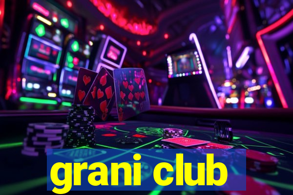 grani club