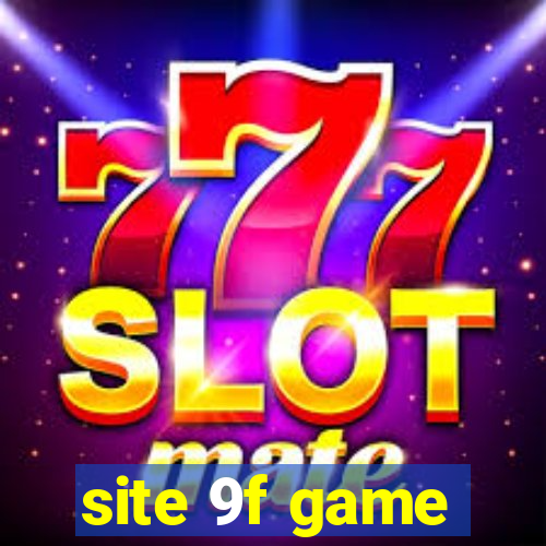 site 9f game