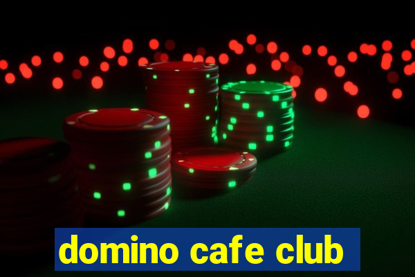 domino cafe club