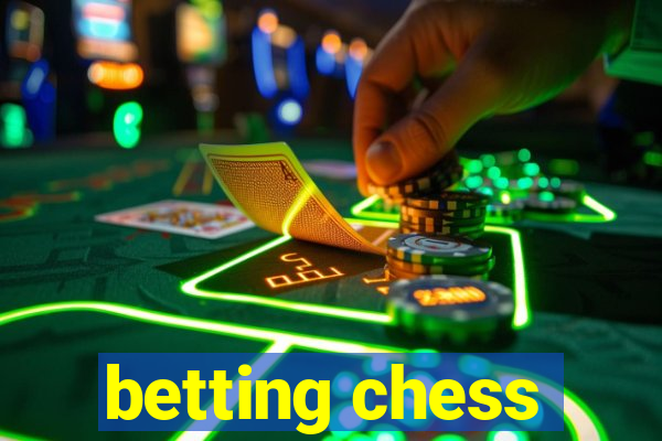 betting chess