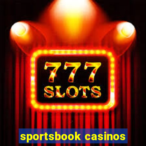 sportsbook casinos