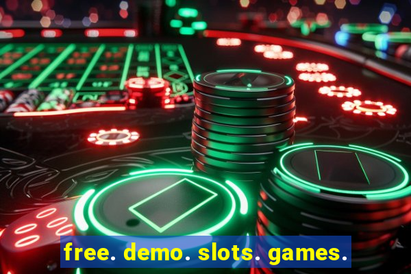 free. demo. slots. games.