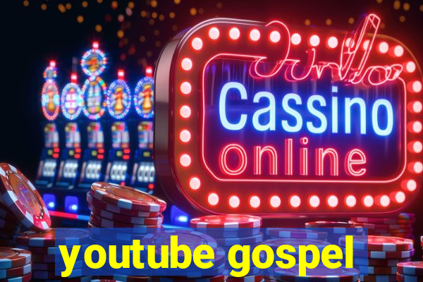 youtube gospel