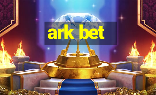 ark bet