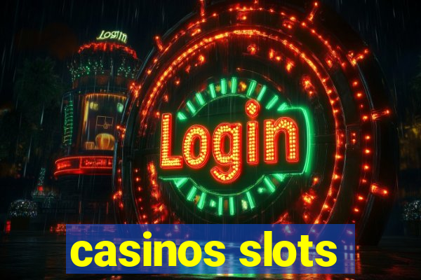 casinos slots