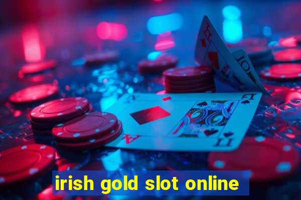 irish gold slot online