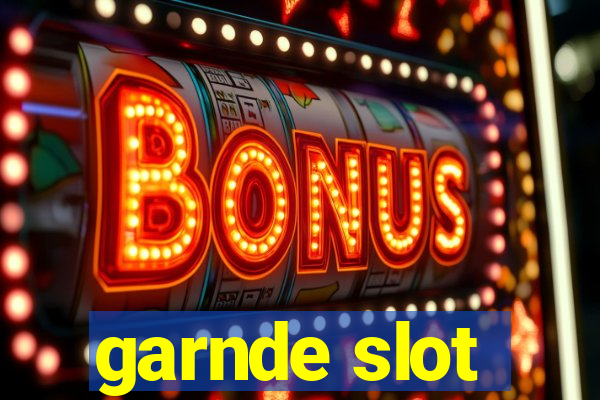 garnde slot