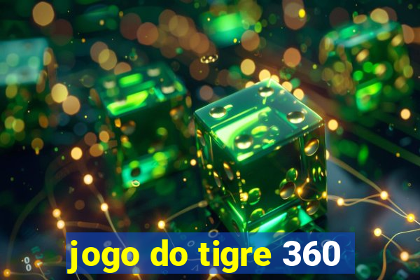 jogo do tigre 360