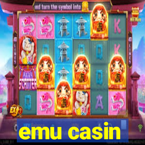 emu casin