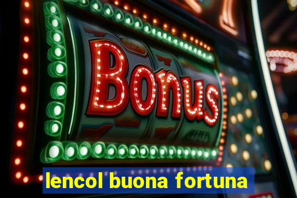 lencol buona fortuna