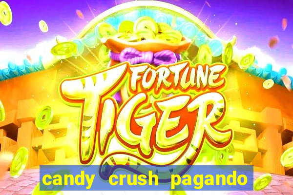 candy crush pagando é verdade