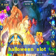 halloween slot ca莽a n铆quel