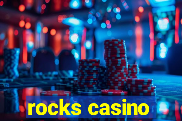 rocks casino