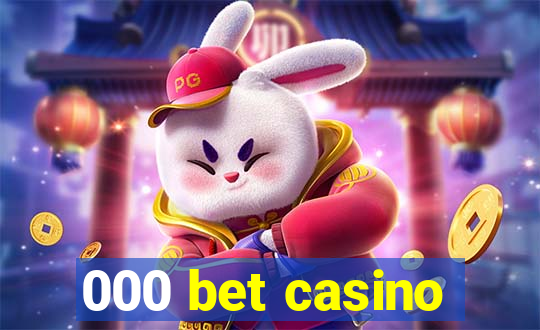 000 bet casino