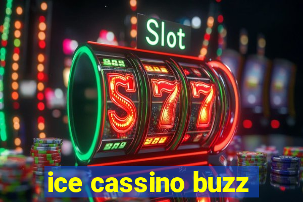 ice cassino buzz