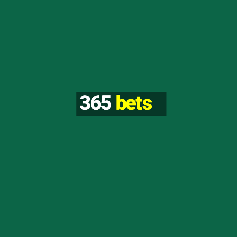 365 bets