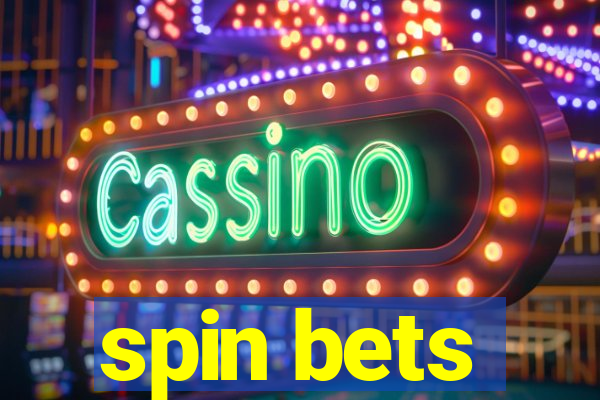 spin bets