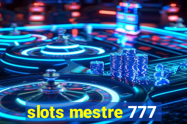 slots mestre 777