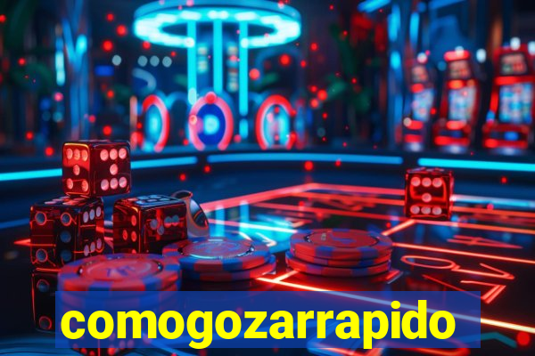 comogozarrapido