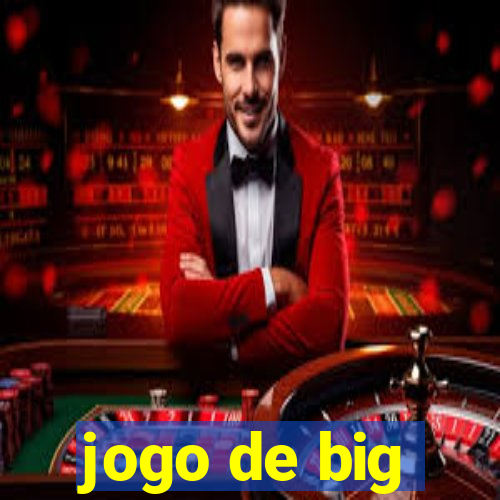 jogo de big