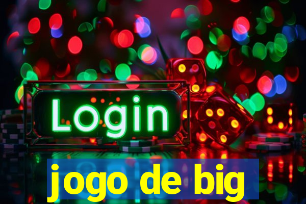 jogo de big