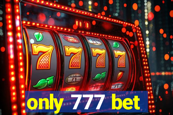 only 777 bet