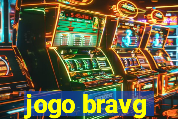 jogo bravg