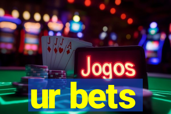 ur bets